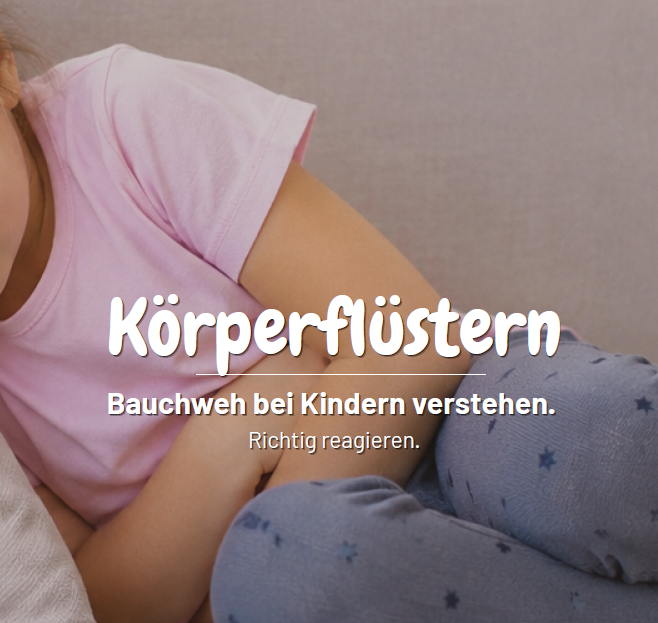 Körperflüstern Bauchweh – PDF-Guide für Eltern Körperflüstern Bauchweh Praxis-Guide – Bauchschmerzen bei Kindern verstehen, für Eltern von 5–8-Jährigen