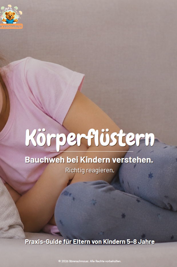 Körperflüstern Bauchweh – PDF-Guide für Eltern Körperflüstern Bauchweh Praxis-Guide – Bauchschmerzen bei Kindern verstehen, für Eltern von 5–8-Jährigen